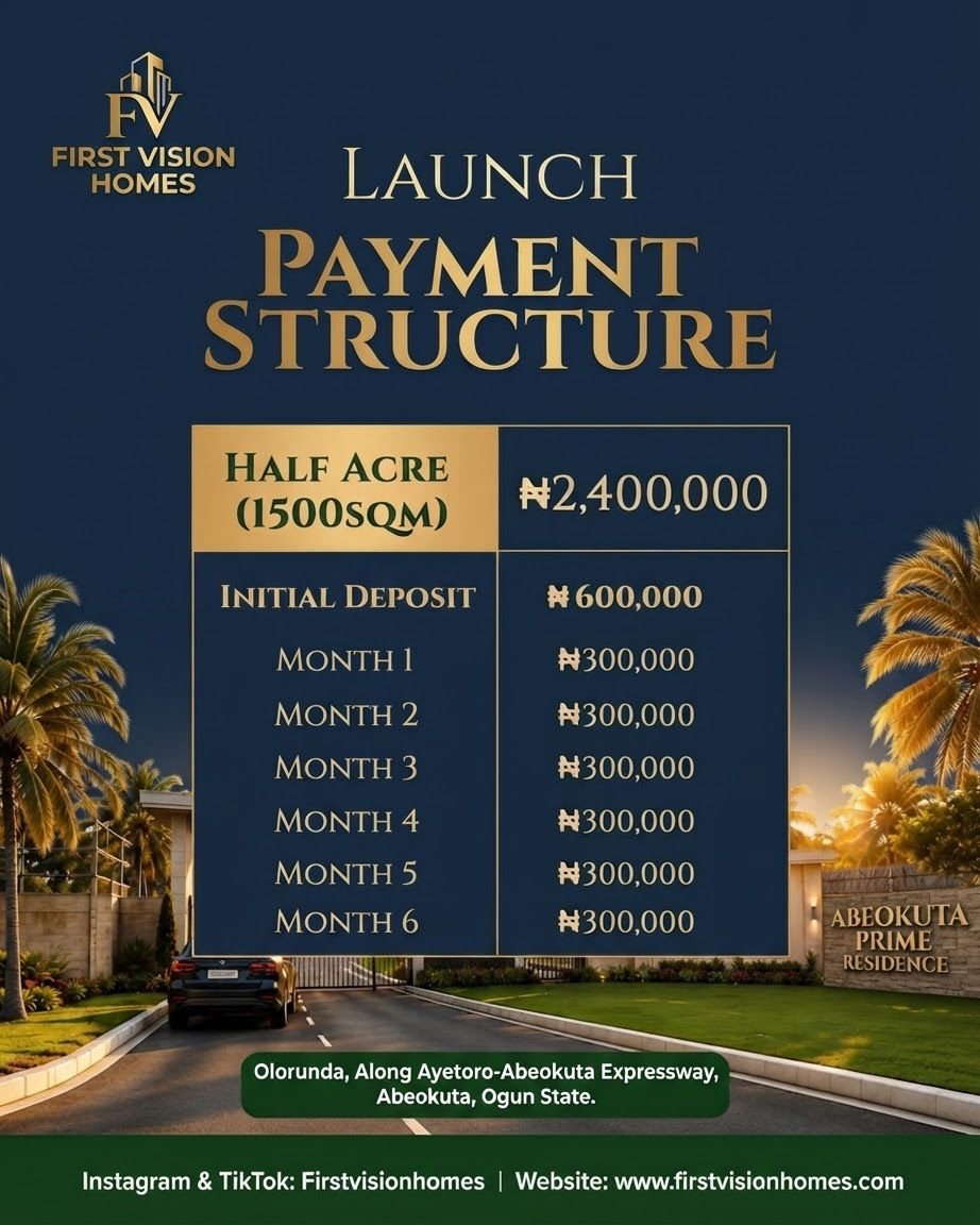 Abeokuta Prime Residence half acre payment structure, N600,000 initial deposit and six monthly payments of N300,000